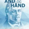 Ånd og hånd - Hans Nielsen Hauges etikk for liv og virke