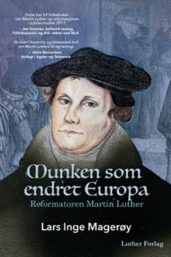 Munken som endret Europa - reformatoren Martin Luther