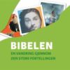 Bibelen: En vandring gjennom den store fortellingen (BM)