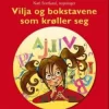 Vilja og bokstavene som krøller seg. Utsolgt fra forlaget!