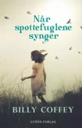 Når spottefuglene synger. Utsolgt fra forlaget!