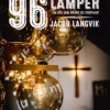 96 lamper - Om oss som brant og forsvant. Utsolgt fra forlaget!