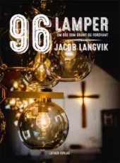 96 lamper - Om oss som brant og forsvant. Utsolgt fra forlaget!