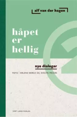 Håpet er hellig - nye dialoger. Utsolgt fra forlaget!