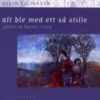 Alt ble med ett så stille - salmer og bønner i sorg. Utsolgt fra forlaget!