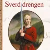 Sverddrengen - Første bind i trilogien om Tord. Utsolgt fra forlaget!
