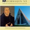 Reformasjon nå - Luther som utfordring og ressurs for Den norske kirke