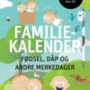 Familiekalender - Fødsel, dåp og andre merkedager (BM)