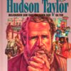 Hudson Taylor - misjonæren som vant nasjonen han ba for. 1832-1905