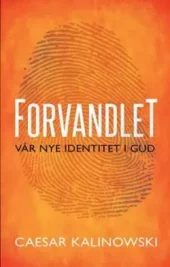 Forvandlet - Vår nye identitet i Gud. RESTLAGER!
