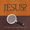 Hvorfor tro på Jesus?. Utsolgt fra forlaget!