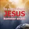 55 endetidstegn - Jesus kommer snart. Utsolgt fra forlaget!