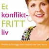 Et Konflikt-fritt liv. Utsolgt fra forlaget!