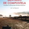 Pilegrimsveien til Santiago de Compostela. En moderne vandring langs tusenårige ferdselsveier. Utsol