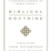 Biblical Doctrine - A Systematic Summary of Bible Truth