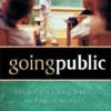 Going Public - Your Child Can Thrive in Public School