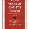2000 Years of Christ's Power, Volume 3: Renaissance and Reformation