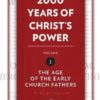 2000 Years of Christ's Power, Volume 1: The Age of the Early Church Fathers