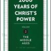 2000 Years of Christ's Power Vol. 2: The Middle Ages