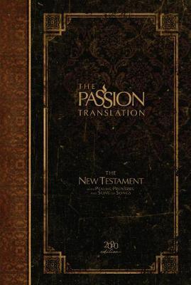 TPT - The Passion Translation - NT, Psalms, Proverbs & Song of songs (2020 Edition), Espresso Hardco