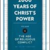 2000 Years of Christ's Power, Volume 4: The Age of Religious Conflict