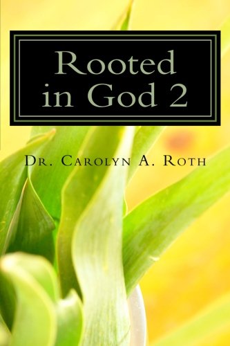Rooted in God 2 - Decoding Bible Plants for 21st Century Life