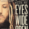 With My Eyes Wide Open - Miracles and Mistakes on My Way Back to Korn
