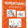 Humorterapi - det er lov å le!. UTGÅTT!