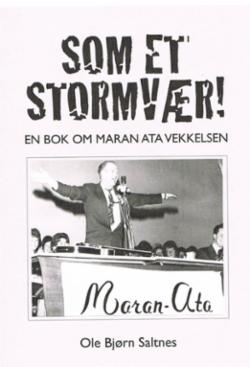 Som et stormvær! En bok om Maran Ata vekkelsen