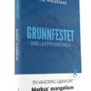 Grunnfestet - Bibelkommentarer. En vandring gjennom Markus' evangelium