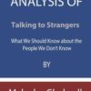 Summary Analysis Of Talking to Strangers: What We Should Know about the People We Don't Know By Malc