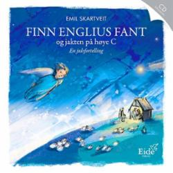 Finn Englius Fant og jakten på høye C - En julefortelling (inkl. CD)