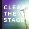 Clear the stage