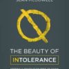 The beauty of intolerance