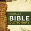 Compact Bible Dictionary
