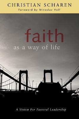 Faith, as a way of life
