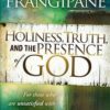 Holiness, Truth, and the Presence of GOD