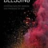 The Way of Blessing - Stepping into the Mission and presence of God