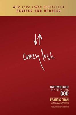 Crazy Love - Overwhelmed by a relentless God (2. utgave)