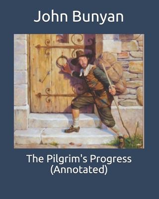 The Pilgrim's Progress (Annotated)