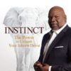 Instinct - The Power to Unleash Your Inborn Drive