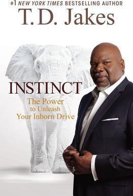 Instinct - The Power to Unleash Your Inborn Drive