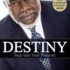 Destiny - Step Into Your Purpose