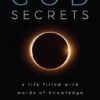 God Secrets - A Life Filled with Words of Knowledge