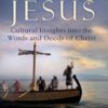 Understanding Jesus - Cultural Insights Into the Words and Deeds of Christ