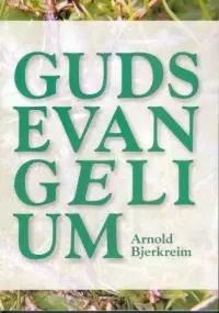 Guds Evangelium. Utsolgt fra forlaget!
