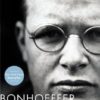 Bonhoeffer: Pastor, Martyr, Prophet, Spy - A Righteous Gentile vs. the Third Reich