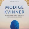 Modige kvinner -Hemmelige agenter for Jesus i den muslimske verden. Utsolgt fra forlaget!