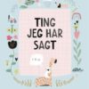 Ting jeg har sagt: 1-6 år - Mine gullkorn og svar