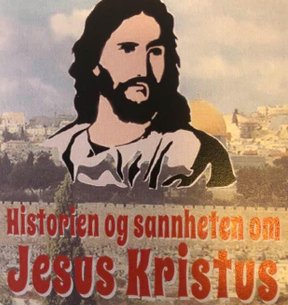 Historien og sannheten om Jesus Kristus